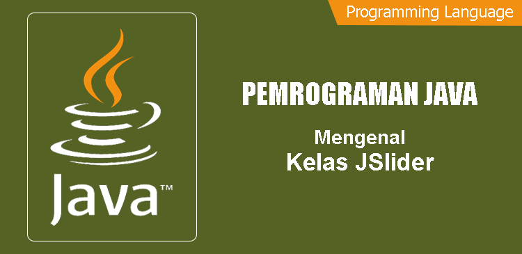 Mengenal kelas JSlider di program Java